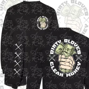 DIRTY GLOVES CLEAN MONEY  LONG SLEEVE