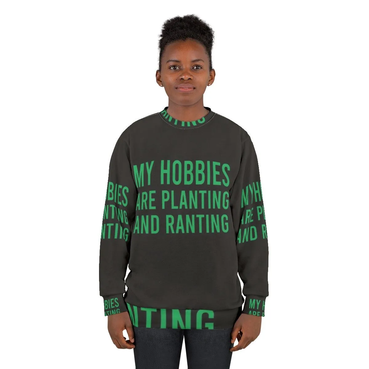 "My Hobbies Are Planting & Ranting" Funny Gardening Sweatshirt