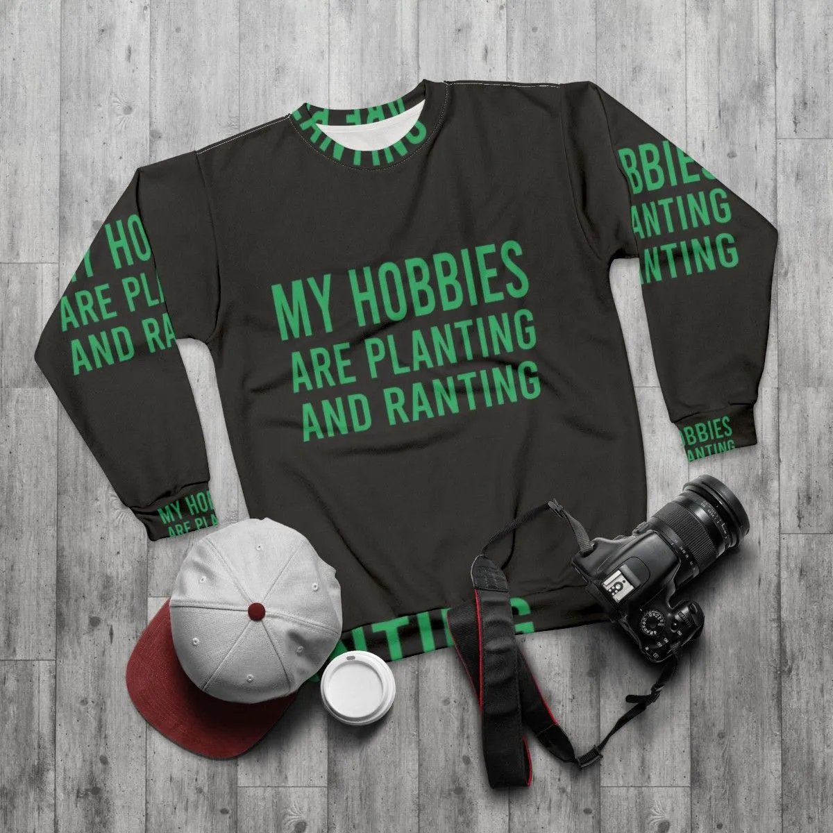 "My Hobbies Are Planting & Ranting" Funny Gardening Sweatshirt